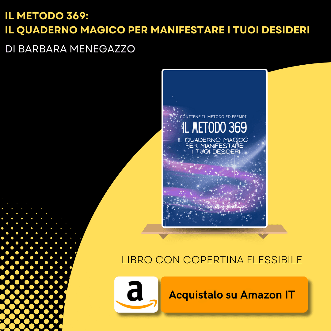 Il Metodo 369: Il Quaderno Magico per Manifestare i tuoi Desideri, Libro di Barbara Menegazzo