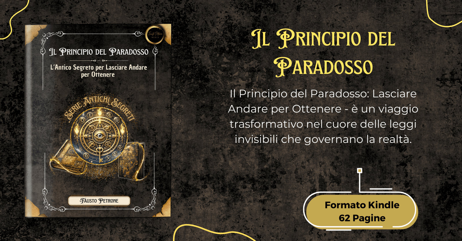 Il Principio del Paradosso: L’Antico Segreto per Lasciare Andare per Ottenere (Serie Antichi Segreti) Formato Kindle