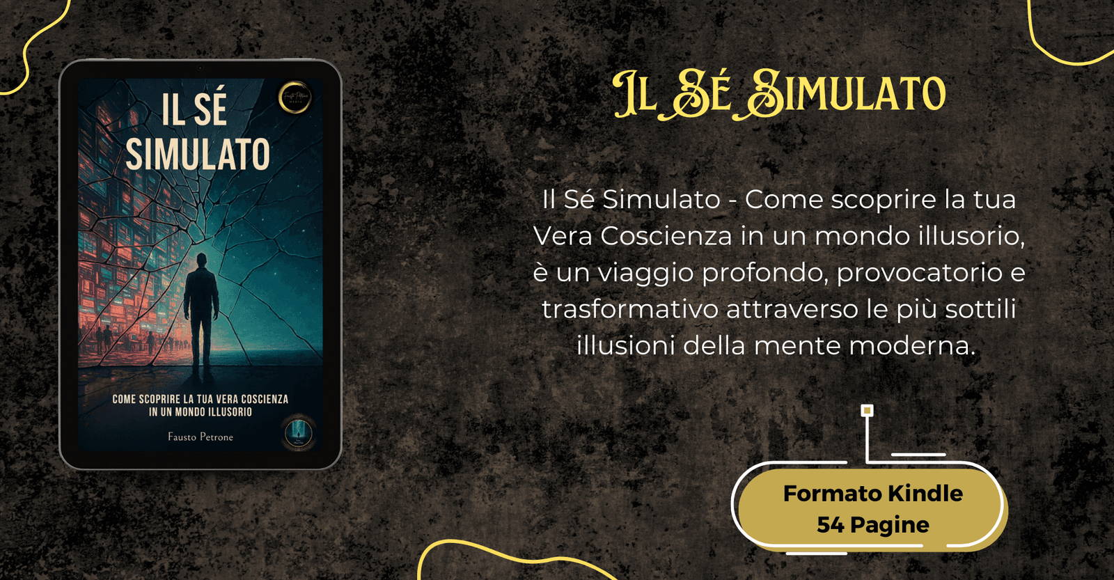 Il Sé Simulato: Come scoprire la tua Vera Coscienza in un mondo illusorio (Serie Oltre il Velo) Formato Kindle