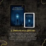 Il Principio dello Specchio, Libro di Fausto Petrone Il Principio dello Specchio: La realtà riflette ciò che sei (Serie Oltre il Velo)